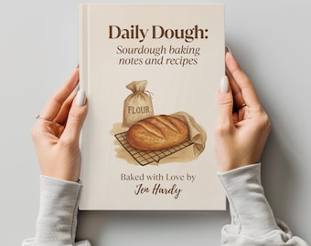 May include: A book titled Daily Dough: Sourdough baking notes and recipes. The cover features a brown illustration of a loaf of bread on a wire rack next to a sack labeled Flour. The text Baked with Love by Jen Hardy is printed at the bottom.