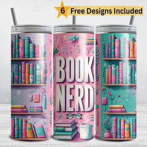May include: A stainless steel tumbler with a wraparound design featuring bookshelves filled with colourful books. The centre of the tumbler has the words "BOOK NERD" in large white letters. The top of the tumbler has a silver lid and a silver straw.