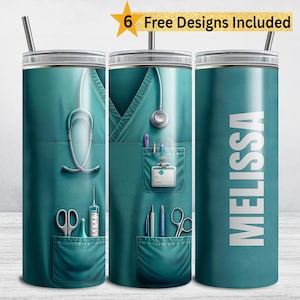May include: A teal-colored tumbler with a medical theme. The design includes a stethoscope, medical instruments, and a pocket with a name tag. The text "MELISSA" is printed vertically on the side. The top has a silver lid and a straw. The words "6 Free Designs Included" are printed on a gold star.