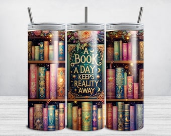Bookish Tumbler Wrap PNG, A Book A Day Keeps Reality Away, Row of Books Sublimation, Reading 20 oz Skinny Tumbler, Book Lover BookTok Design