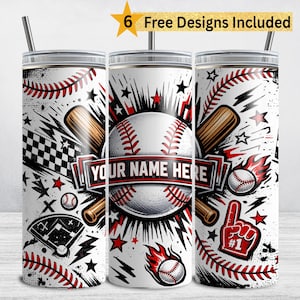 May include: A white baseball-themed tumbler with a black and red design. The design includes baseballs, bats, stars, and the text "YOUR NAME HERE". The tumbler also has a straw and the text "6 Free Designs Included".