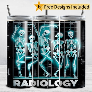 Radiology Tumbler Wrap, Radiology Technician 20 oz Skinny Tumbler, Radiology Tech Sublimation Design, Radiology PNG Funny Skeleton X-ray