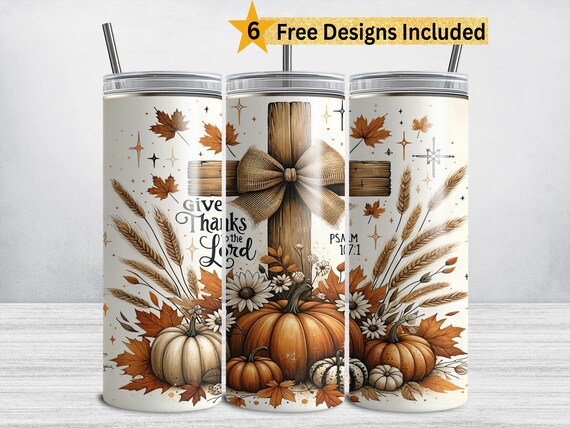 Give Thanks to the Lord PNG, Fall Tumbler Wrap PNG, Christian 20oz Tumbler Sublimation Design, Prayer Thanksgiving Digital Download