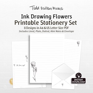 Puede incluir: Un conjunto de papelería imprimible titulado Todd Milton Makes Ink Drawing Flowers Printable Stationery Set, con 8 diseños en formato PDF A4 y US Letter. Incluye hojas rayadas, lisas, punteadas, mini notas y sobres con ilustraciones florales en tinta.