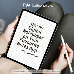 May include: A digital tablet displaying lined paper with the text "Use as Digital Notepaper on Your Favourite Notes App." A white stylus rests in a hand. The text "Todd Milton Makes" is at the top.