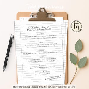 May include: A clipboard holds a lined paper menu titled "Saturday Night Dinner Menu Ideas." The menu lists entrees, mains, salads, sides, desserts, and cocktails. A black pen rests on the paper. A sprig of leaves and a logo are on the right.