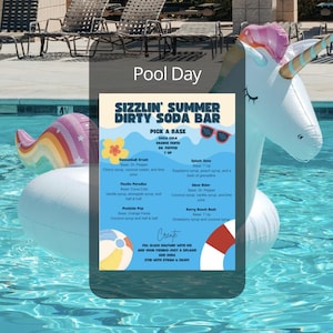 May include: A pool scene with a large inflatable unicorn and a rainbow-striped float. A sign for a "Sizzlin' Summer Dirty Soda Bar" lists soda base options and flavor combinations. The words "Pool Day" are at the top.
