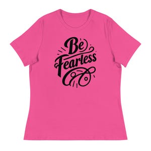 Camiseta con cita motivacional / Camiseta relajada para mujer / Camiseta Bella and Canvas / Diseño "Be Fearless" / Ropa informal / Idea de regalo