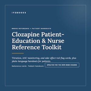 Clozapine Patient-Education & Nurse Reference Toolkit | Titration, ANC Monitoring  and  Side-Effect Red Flags + Patient Handouts