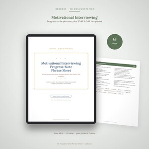 May include: A digital document titled Motivational Interviewing Progress-Note Phrase Sheet, featuring SOAP and DAP templates. The white page includes dark text, a thin gold border, and a circular green badge labelled MI single, designed for clinicians.