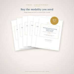 May include: A collection of white printable sheets arranged in a fan shape. The top sheet features the text Motivational Interviewing Progress-Note Phrase Sheet with a gold border. A gold circle displays the text $6-9 each. The header reads Buy the modality you need.
