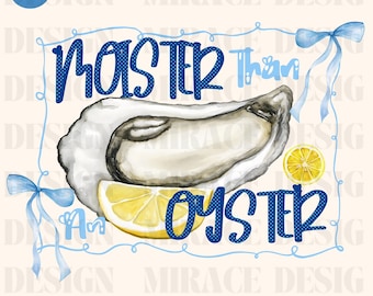 Watercolor Moister Than An Oyster Png,  Funny Graphic Png, Funny Seafood Lover Png, Hand Draw Preppy Png