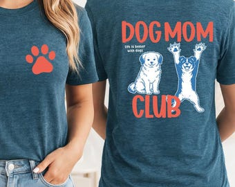 Dog Mom Club Shirt, Fur Mama Graphic Tee, Pet Lover Apparel