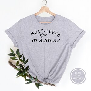 Most Loved Mimi Shirt, Mimi Shirt, Mimi Gift, Gift For Mimi, Birthday Mimi Gift, Mothers Day Gift Shirt, Mother&#39;s Day Shirt
