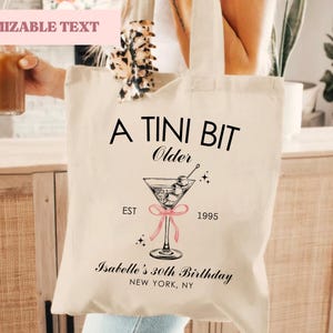 Tini Bit Older Birthday Party Tote Bag Martini Theme birthday Bag Dirty Thirty Tote 21st birthday bag, 30th Birthday Bags Custom Martini