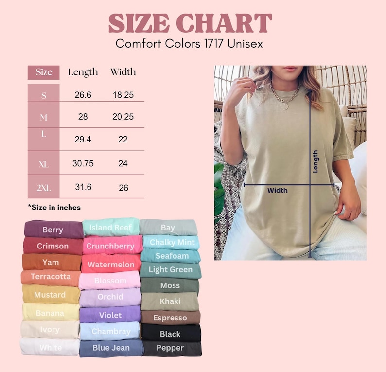 Puede incluir: Tabla de tallas para camisetas unisex Comfort Colors 1717. La tabla muestra las medidas en pulgadas para las tallas S a 2XL. Se muestran varios colores, incluyendo Berry, Crimson y Yam. Una persona lleva una camiseta verde claro.