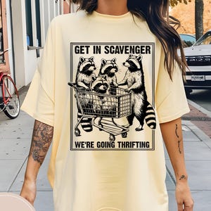 Funny Raccoon T-shirt, Sarcastic Trash Panda Tee, Cut Unhinged Animal Lover, Gift for her