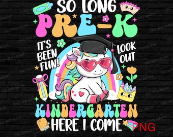 So Long Pre k It s Been Fun Look Out Kinder garten Here I ComePng,  Pre-K Graduation, Last Day Of School Png, Goodbye School Png