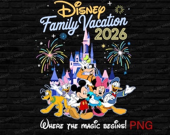 Disney Family Vacation 2026 png,  Where The Magic Begins Digital download
