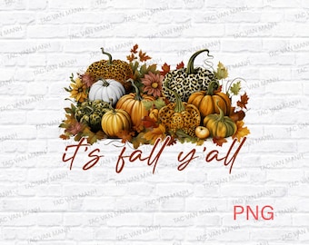 It's fall y'all Leopard Pumpkin Png, Fall Pumpkin PNG, Fall Shirt Png, Trendy Sublimation Download, Fall Autumn Sublimation, Fall girl png