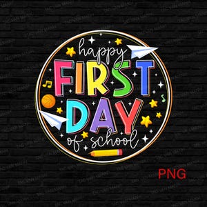 Happy First Day of School PNG, 1st day of school Png, Back to School png, First Day Of School png, Teacher png, Hello school png