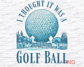 Pensé que era una pelota de golf (Png), Epcot Disney (Png), Pelota de golf (Png), Disneyworld Epcot (Png), Regalo divertido de Epcot (Png)