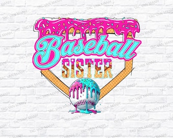 Baseball Sister Drip Png, Baseball Ice Cream Drip Png, Sister Baseball Png, Game Day Sister Png, Little Biggest Fan Baseball Dripping Png