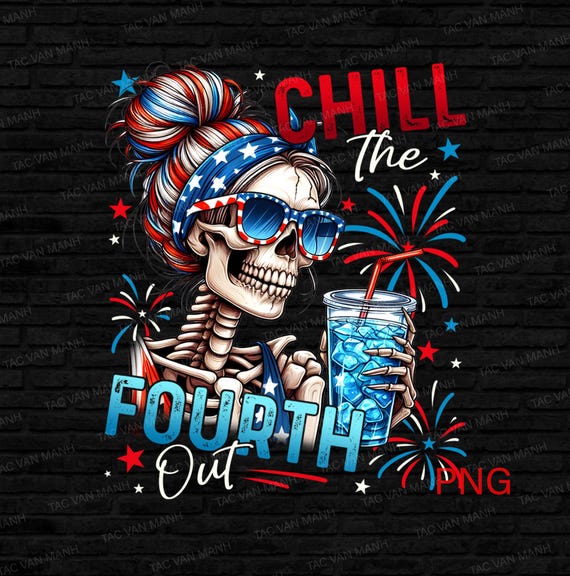 Retro Chill The Fourth Out Png, 4th Of July Skeleton Girly Png, Funny Skeleton Fourth Of July Png, American Mama Png, Independence Day Png