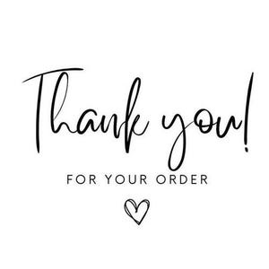 May include: A white background with black cursive text that reads "Thank you!" and "FOR YOUR ORDER". Below the text is a small, hand-drawn heart.