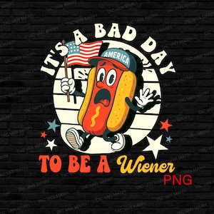 Es ist ein schlechter Tag ein Wiener Png zu sein, 4. Juli lustiges Png, lässt mich einen Hot Dog wirklich schlechtem Png wollen, Unabhängigkeitstag Design, Hot Dog Png