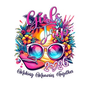 Girls Trip 2026 Making Memories Together Vacation Png(Digital Download)