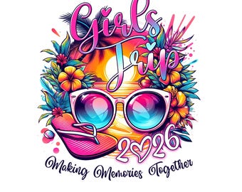 Girls Trip 2026 Making Memories Together Vacation Png(Digital Download)
