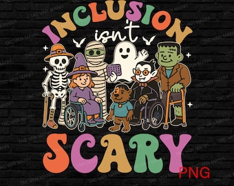 Inclusion Isn't Scary Png, SLP Halloween Png, Sped Teacher Png,Skeleton Ghost Cute Halloween png, Halloween Sped Teacher, Inclusion Holiday