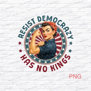Democracies Have No Kings PNG, Political Protest Democratic Value Png, No Kings In America Png, Anti-MAGA Png, Protest Png, Anti-Trump Png