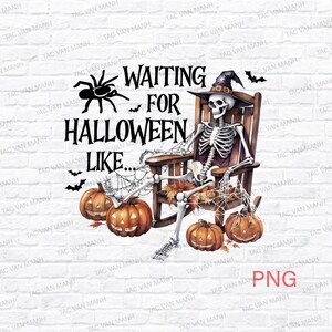 Just Waiting for Halloween Png, Summerween PNG, Skeleton Woman Summerween Png, Funny Spooky Summer Halloween PNG Design, Skeleton Summer Png