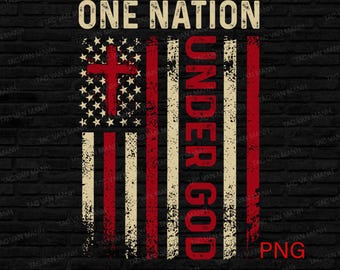 One Nation Under God PNG, 4th of July Christian Patriotic Sublimation PNG, Faith and Freedom Shirt Design PNG, American Flag Cross Digital