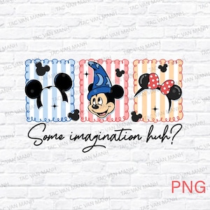 Some imagination huh png, Fantasia Sorcerer png, Micke&#39;y Stay Magical png, Disny Hollywood Studios, Disnyland Trip, Digital Download