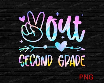 Peace Out Second Grade PNG, 2nd Grade Png, Last Day of School, 2nd Grade Graduation, Teacher, Tie Dye, Sublimation Design Downloads