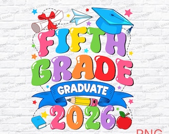 5th Grade Graduate PNG, 2026 5th Grade Graduation Png, Fifth Grade Png, Fifth Grade Grad Png, 5th Grade Png, 2026 Graduation Png