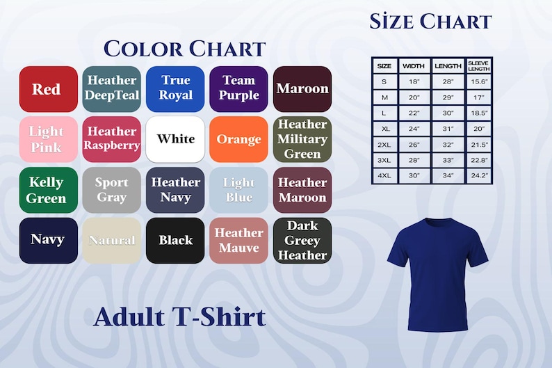 May include: A color chart and size chart for an adult t-shirt. The color chart displays various colors, including red, navy, and black. The size chart shows measurements in inches for width, length, and sleeve length. A blue t-shirt is shown.