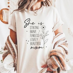 Comfort colors, Mom Quotes Shirt,She Is Strong Brave Fearless Lovely Beautiful Mom, New Mom Gift, Mothers Day Gift From Kids, Tshirt For Mom