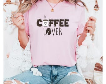 Comfort Colors® Coffee Shirt, Coffee Lover Shirt, Coffee Drinker Shirt, Gift for Coffee Lovers, Shirt for Women, Coffee Shirt for Mom