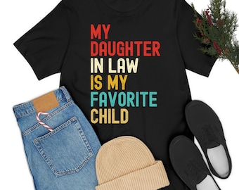 My Daughter-in-law Is My Favorite Child For Father-in-law Funny Fathers Day T-shirt