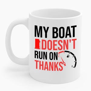 My Boat Doesn&#39;t Run on Thanks Funny Boating Vintage Sarcastic Coffee Mug