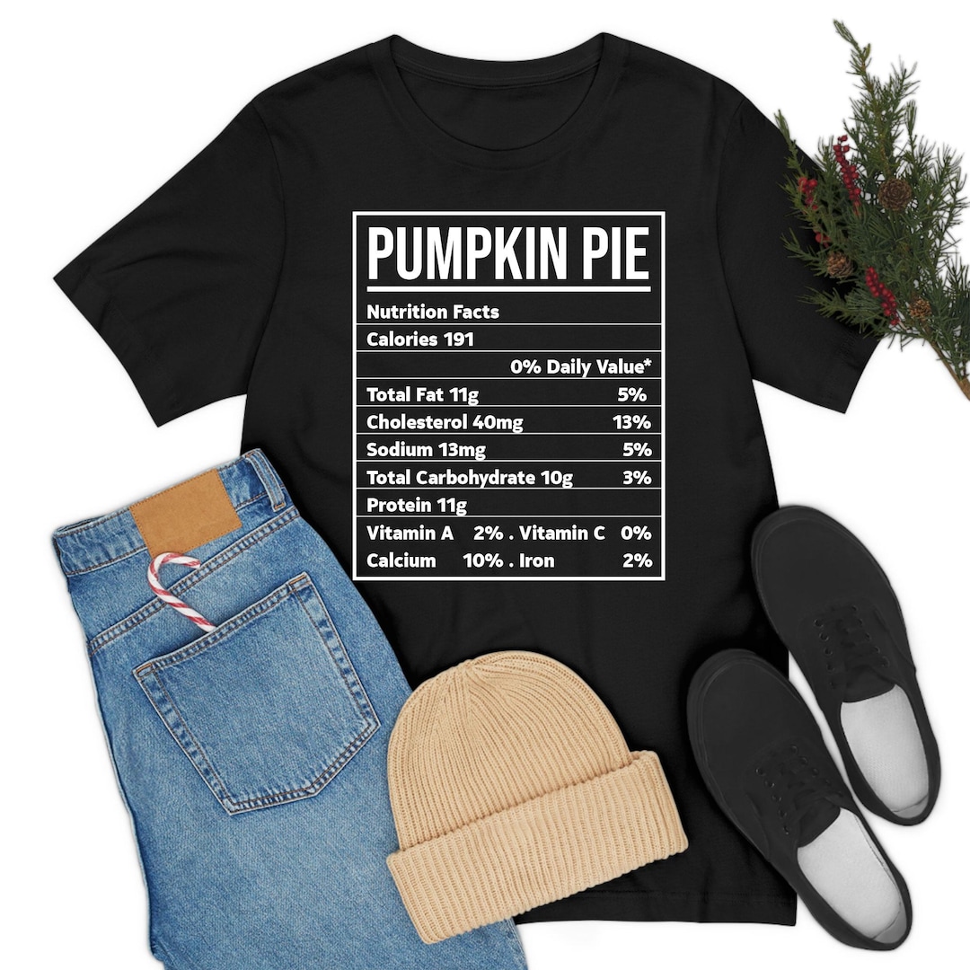 Pumpkin Pie Nutrition Facts Funny Family Matching Christmas Costume T ...