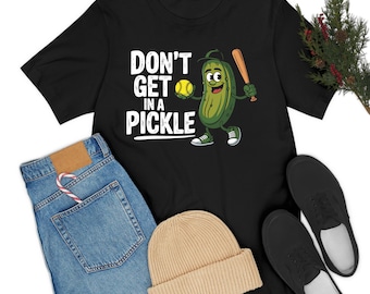 Funny Baseball Don't Get In A Pickle T-Shirt For Men Women