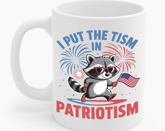 Taza de café divertida con el lema "I Put The Tism in Patriotism" para hombres y mujeres.
