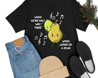 Funny Woah Lemon On A Pear Meme Teacher Foodie T-Shirt Men Women Travelers