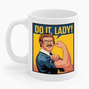 Funny Do it lady! Trending Funny Saying Humor Joke Coffee Mug For Women Men