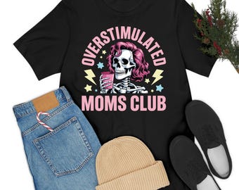 Camiseta divertida del Club de Madres Sobreestimuladas con Calavera para el Día de la Madre, Vida de Mamá Desordenada para Hombres y Mujeres